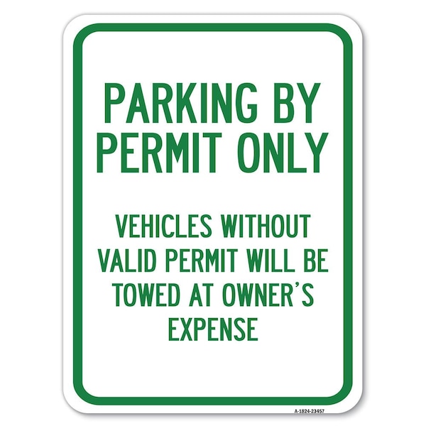 Parking by Permit Vehicles w/o Valid Permit Towed Owners Expense Alum, 24" L, 18" H, A-1824-23457